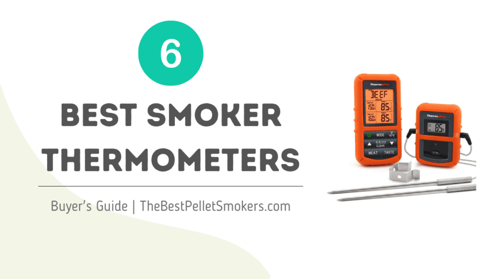 Top 6 Best Smoker Thermometers in 2025