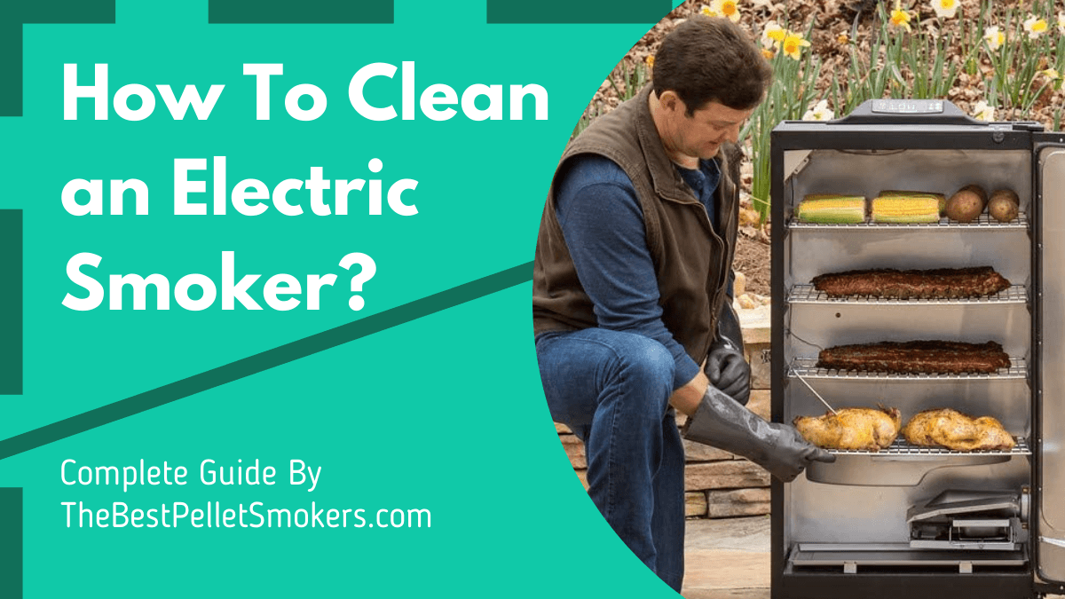 How To Clean Inside Of An Electric Smoker at William Perry blog