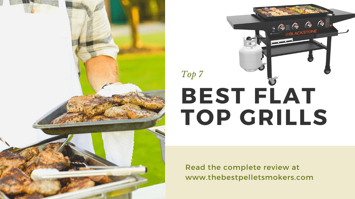 7 Best Flat Top Grills in 2024 [Ultimate Buyer's Guide]