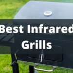 Best Infrared Grills 2024
