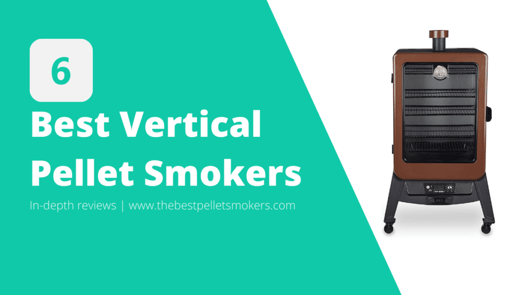 Best Vertical Pellet Smokers 2024