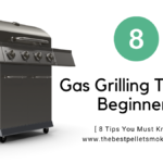 Gas Grilling Tips For Beginners