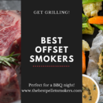 9 Best Offset Smokers for 2023