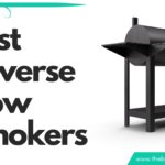 7 Best Reverse Flow Smokers for 2023