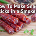 How To Make Snack Sticks in a Smoker?