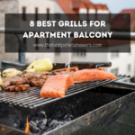 8 Best Grills For Apartment Balcony in 2024