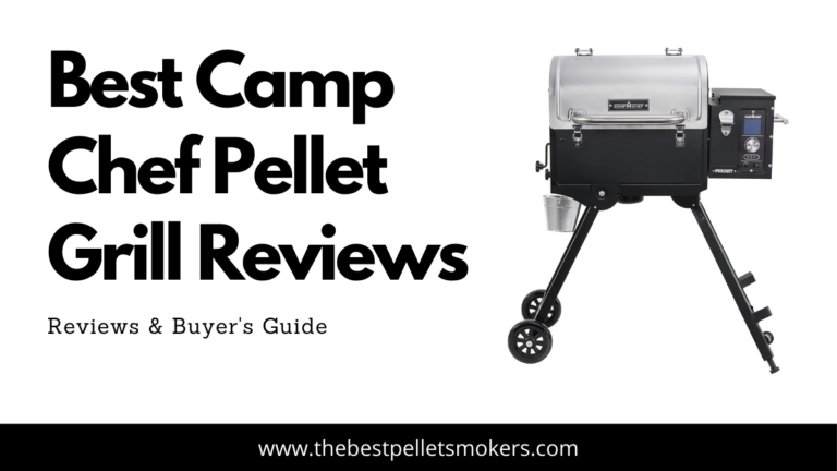 Best Camp Chef Pellet Grill Reviews