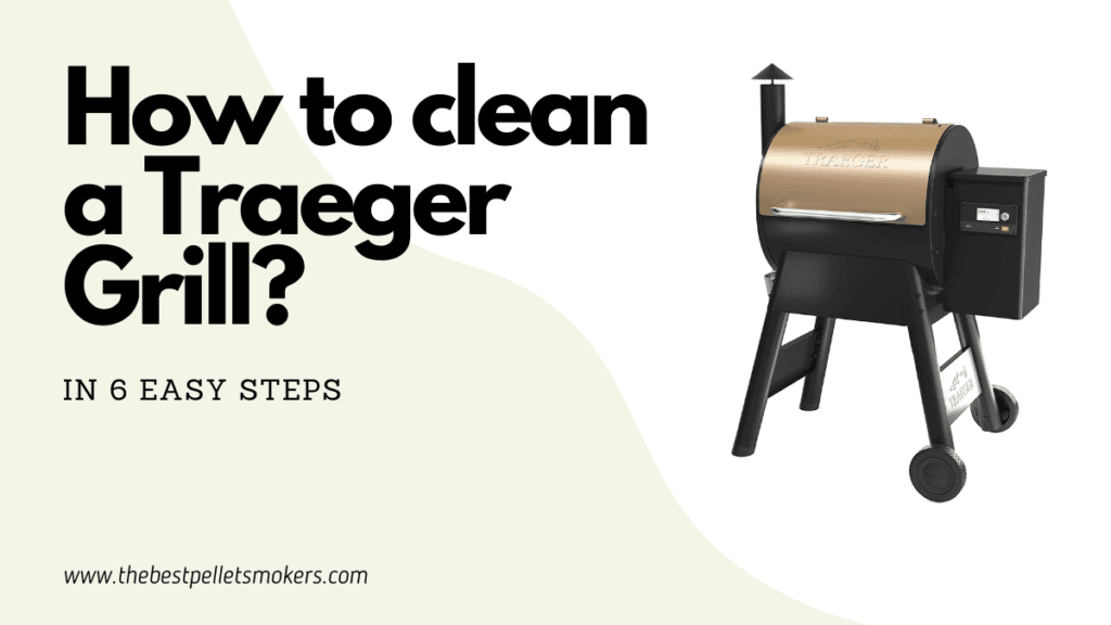 How to clean a Traeger Grill