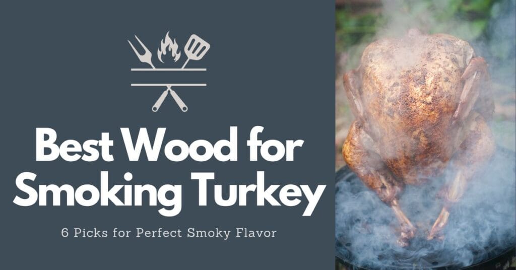 Best Wood For Smoking Turkey