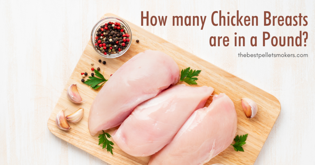 How Many Chicken Breasts in a Pound?