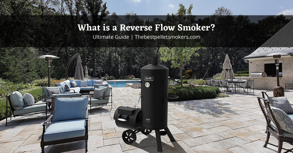 What is a Reverse Flow Smoker?