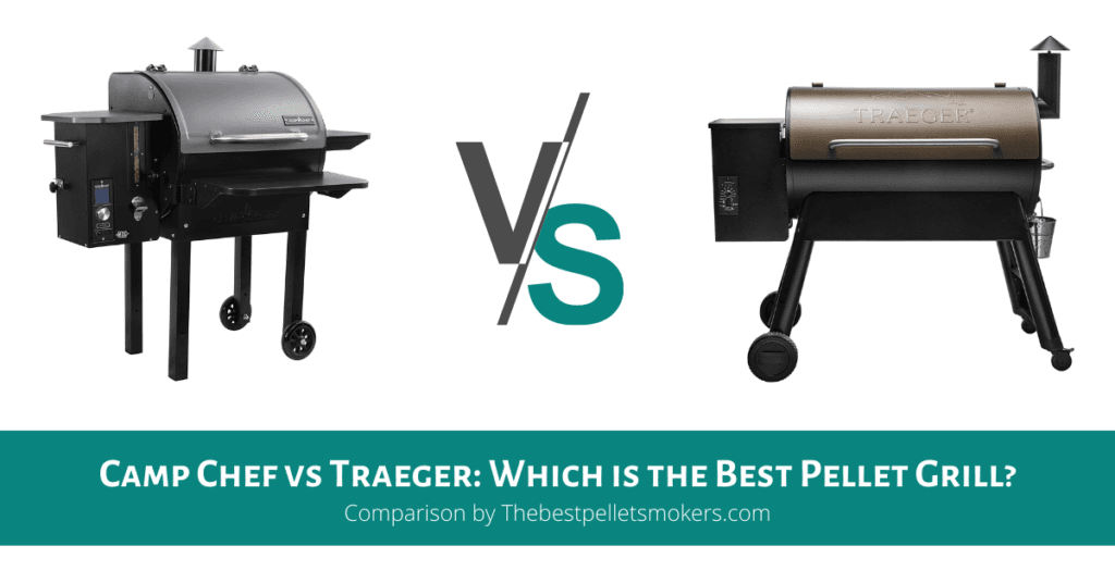 Camp Chef vs Traeger Grills