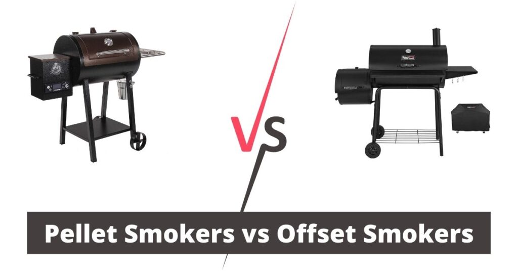 Pellet Smoker vs Offset Smoker