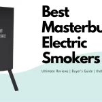 5 Best Masterbuilt Electric Smokers in 2022