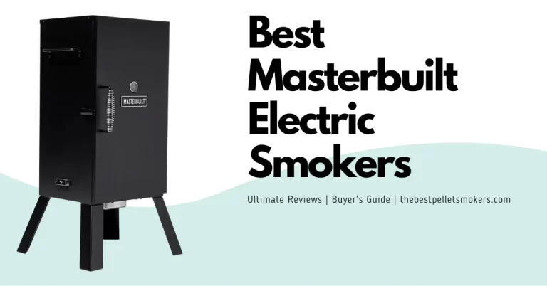 5 Best Masterbuilt Electric Smokers in 2022