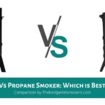 Electric Vs Propane Smoker: Which is Best for You?