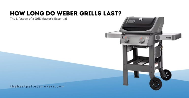 How Long Do Weber Gas Grills Last?
